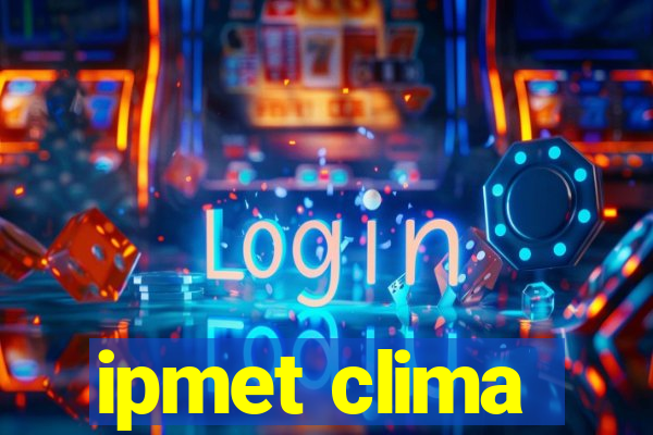 ipmet clima